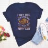 I don't have Beer Shirt